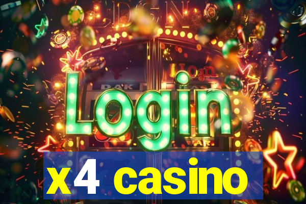 x4 casino